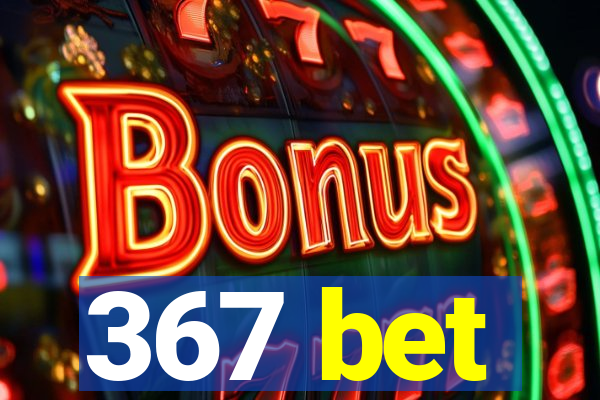 367 bet